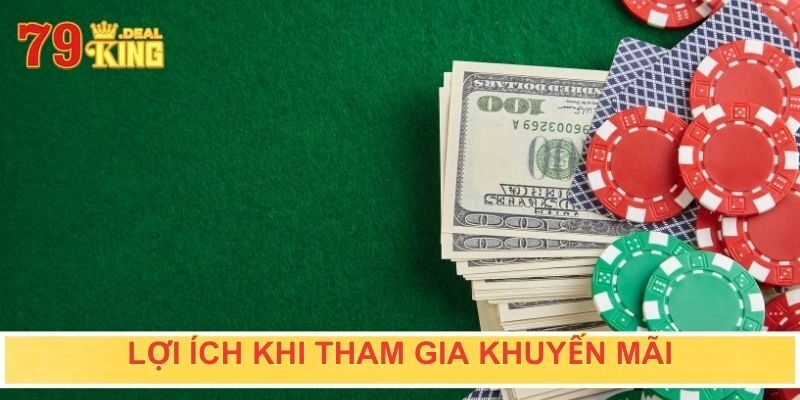 Ưu điểm khi tham gia khuyến mãi tại nền tảng cá cược